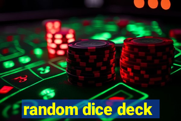 random dice deck